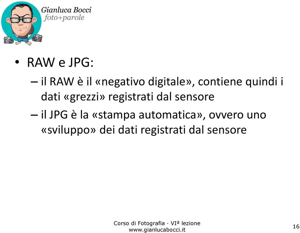 sensore il JPG è la «stampa automatica»,