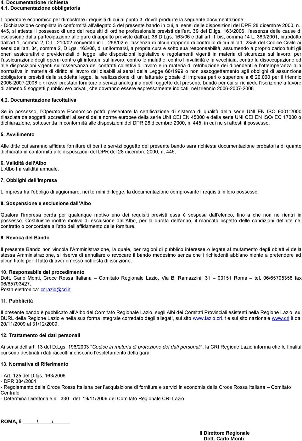 445, si attesta il possesso di uno dei requisiti di ordine professionale previsti dall art. 39 del D.lgs.