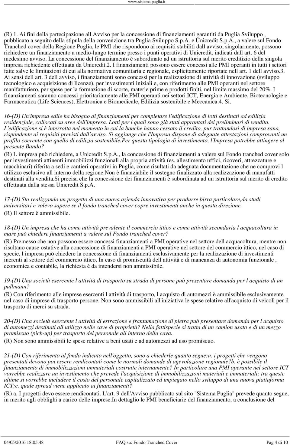 i punti operativi di Unicredit, indicati dall art. 6 del medesimo avviso.