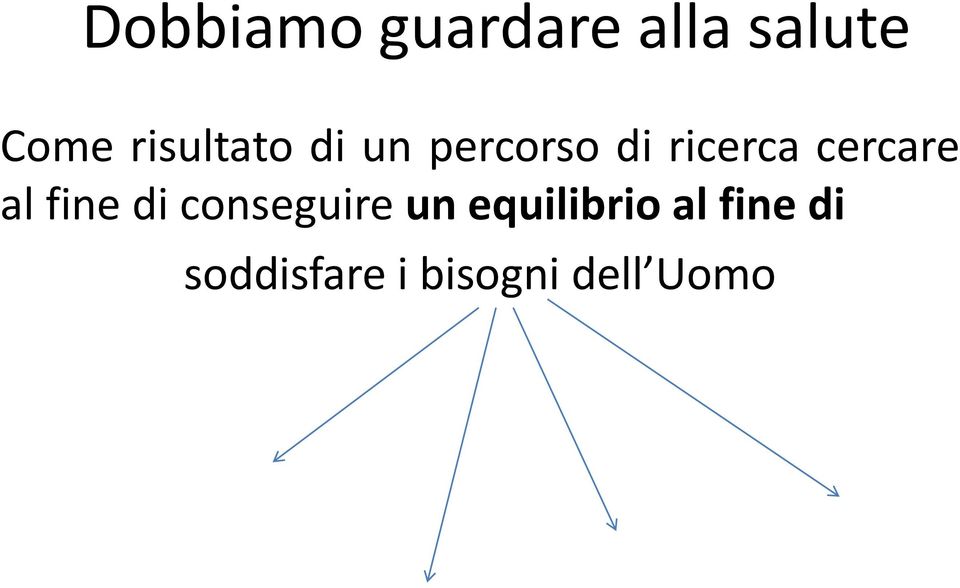 cercare al fine di conseguire un