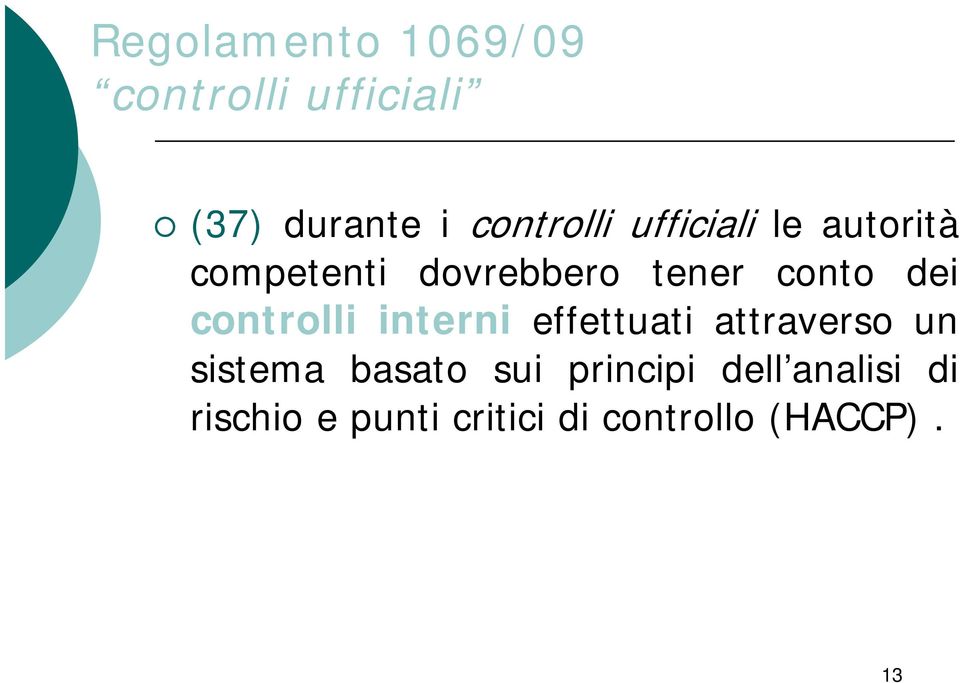 controlli interni effettuati attraverso un sistema basato sui