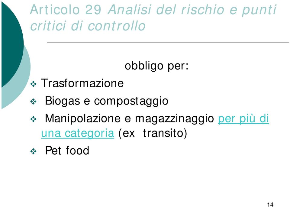 e compostaggio Manipolazione e magazzinaggio