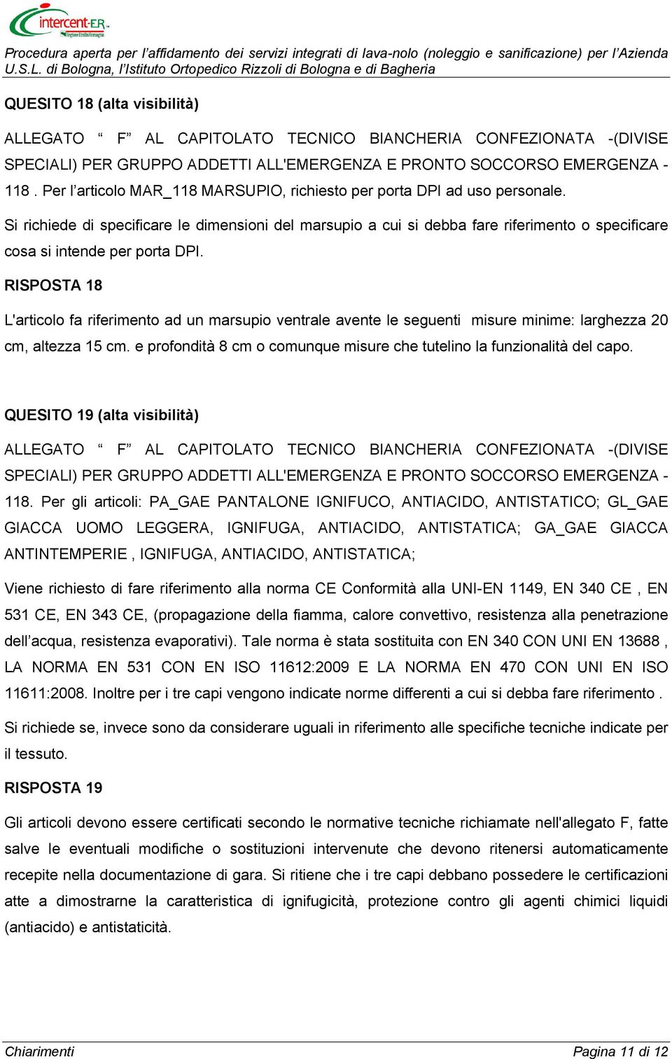 Si richiede di specificare le dimensioni del marsupio a cui si debba fare riferimento o specificare cosa si intende per porta DPI.