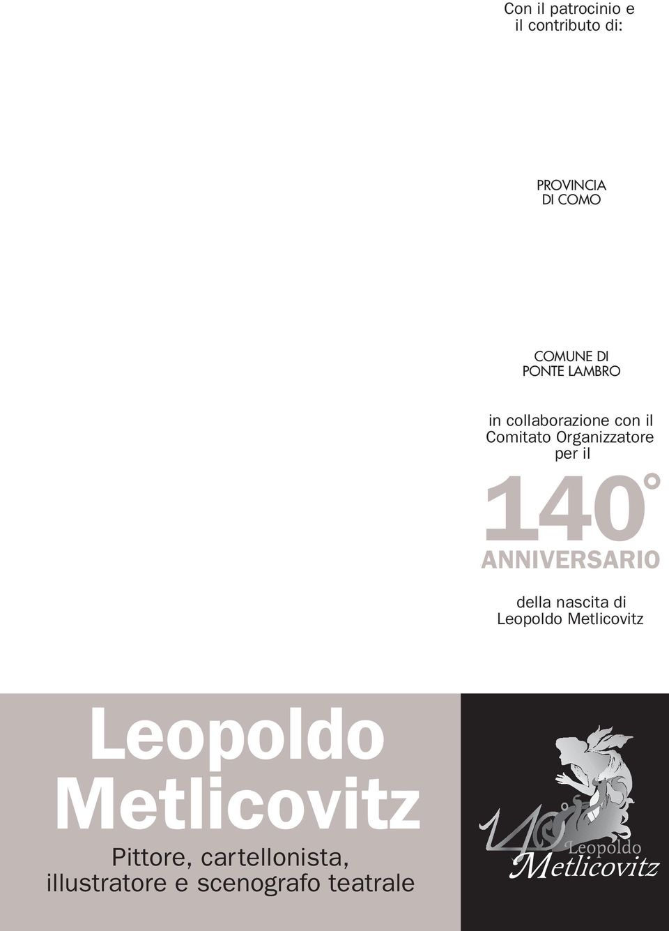 il 140 ANNIVERSARIO della nascita di Leopoldo Metlicovitz Leopoldo