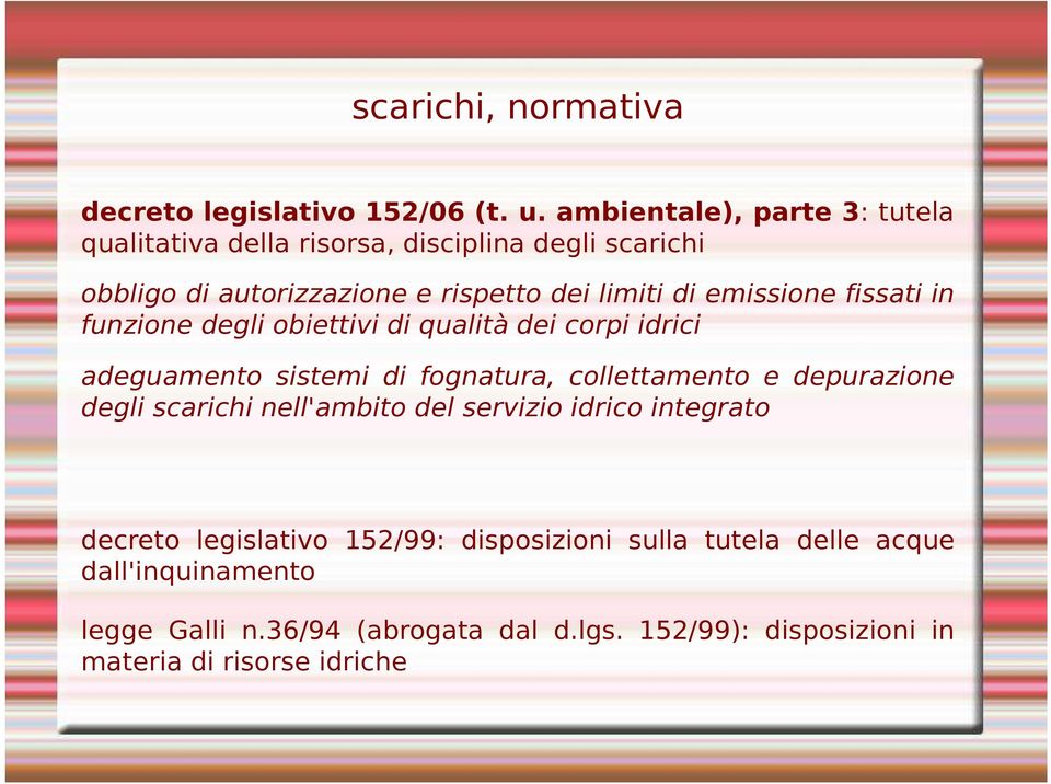 emissione fissati in funzione degli obiettivi di qualità dei corpi idrici adeguamento sistemi di fognatura, collettamento e depurazione