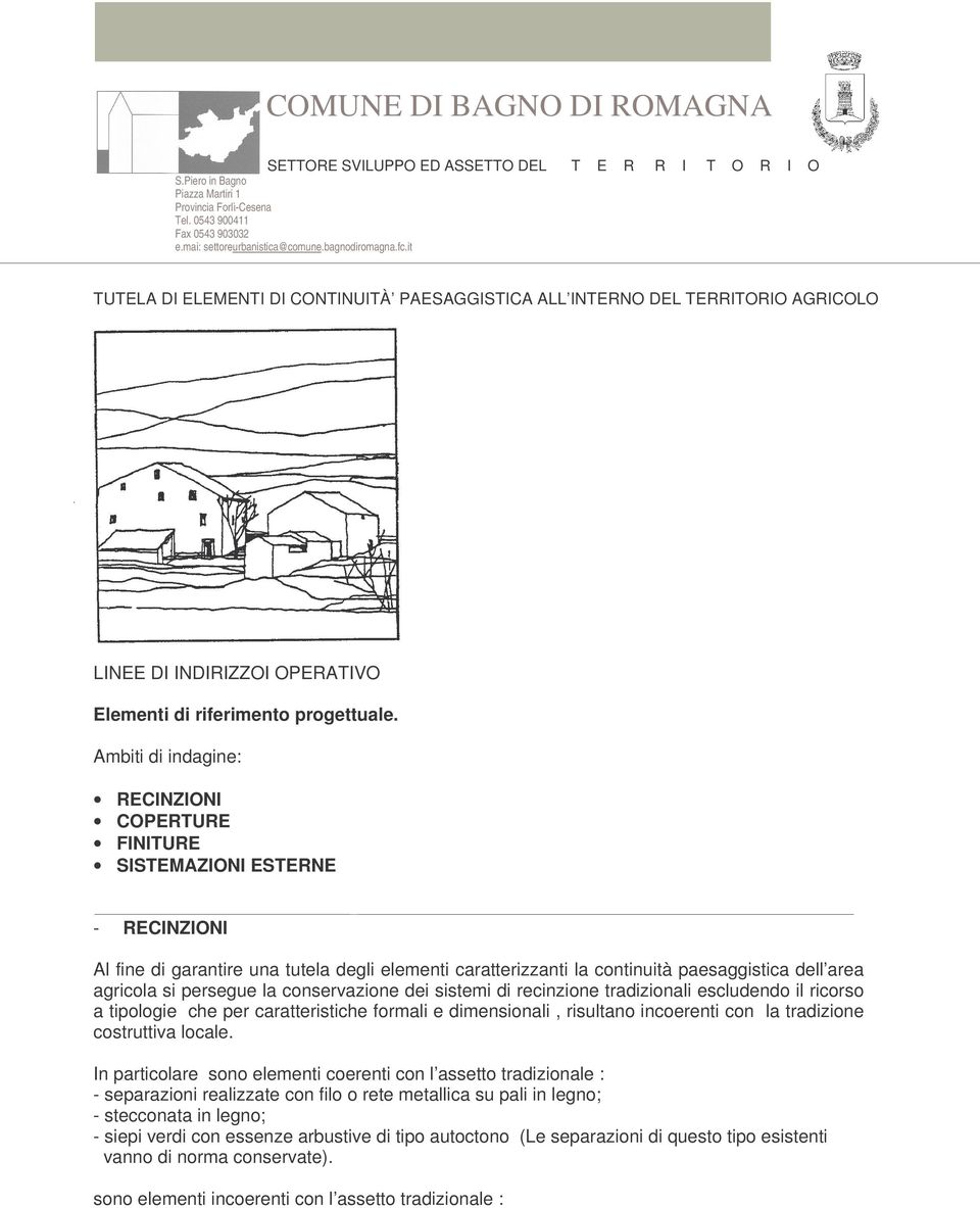 it TUTELA DI ELEMENTI DI CONTINUITÀ PAESAGGISTICA ALL INTERNO DEL TERRITORIO AGRICOLO LINEE DI INDIRIZZOI OPERATIVO Elementi di riferimento progettuale.