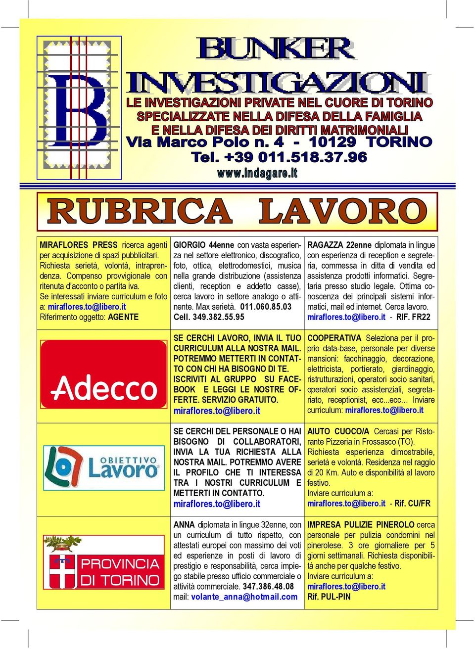 it Riferimento oggetto: AGENTE GIORGIO 44enne con vasta esperienza nel settore elettronico, discografico, foto, ottica, elettrodomestici, musica nella grande distribuzione (assistenza clienti,