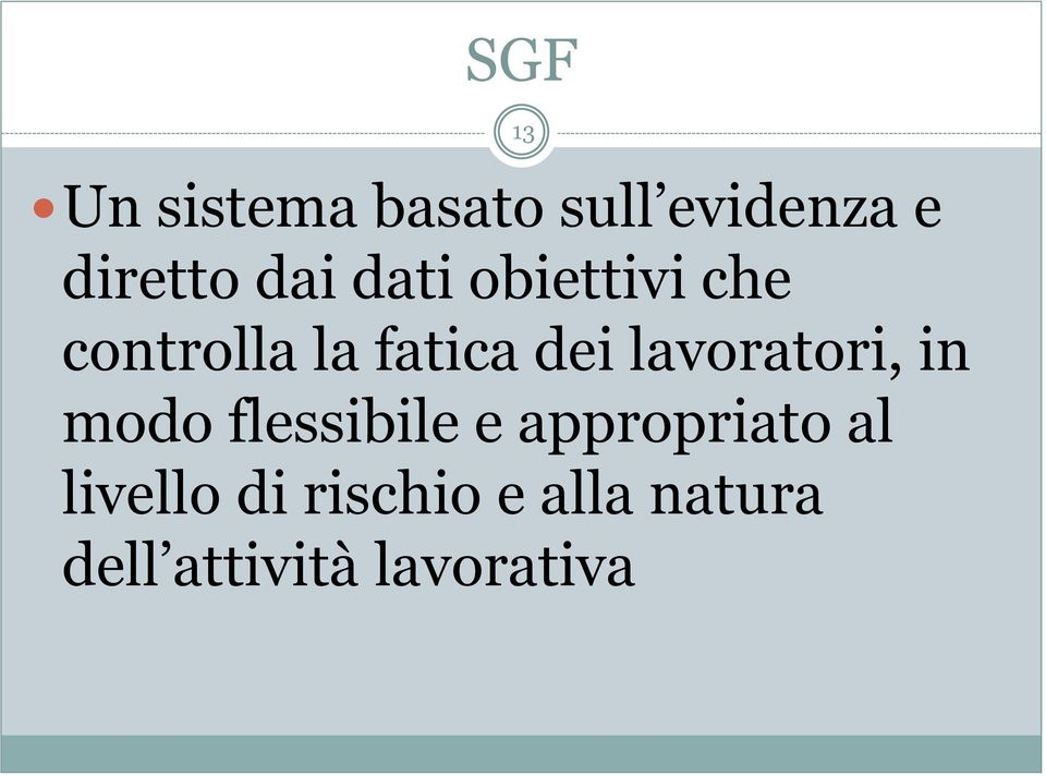 lavoratori, in modo flessibile e appropriato al