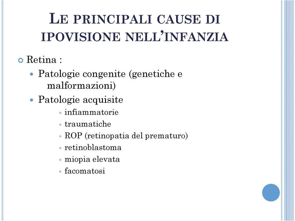 malformazioni) Patologie acquisite infiammatorie