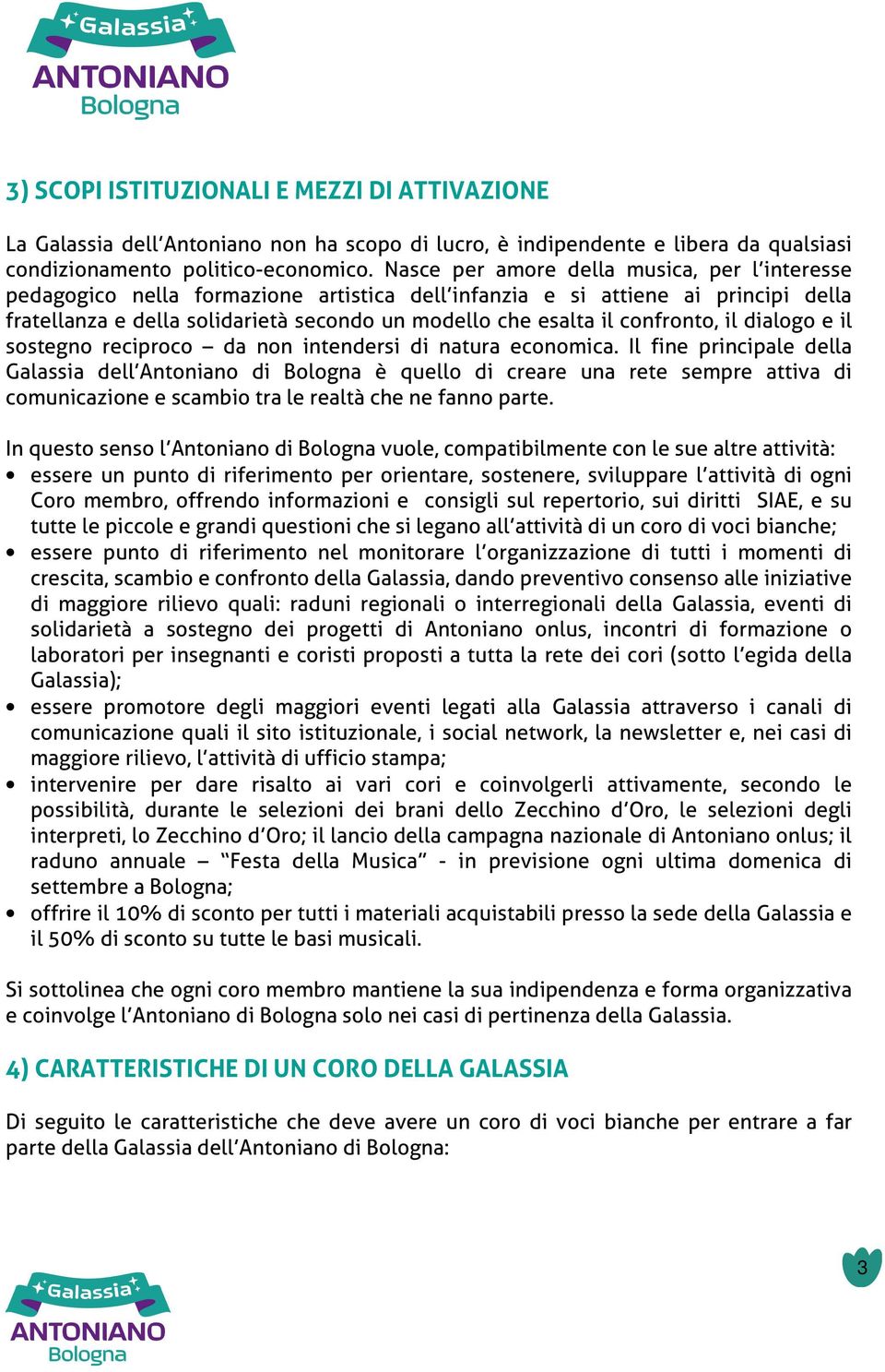 confronto, il dialogo e il sostegno reciproco da non intendersi di natura economica.