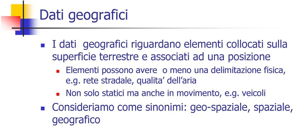 delimitazione fisica, e.g.