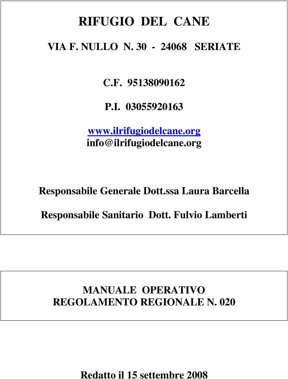 ssa Laura Barcella Responsabile Sanitario Dott.