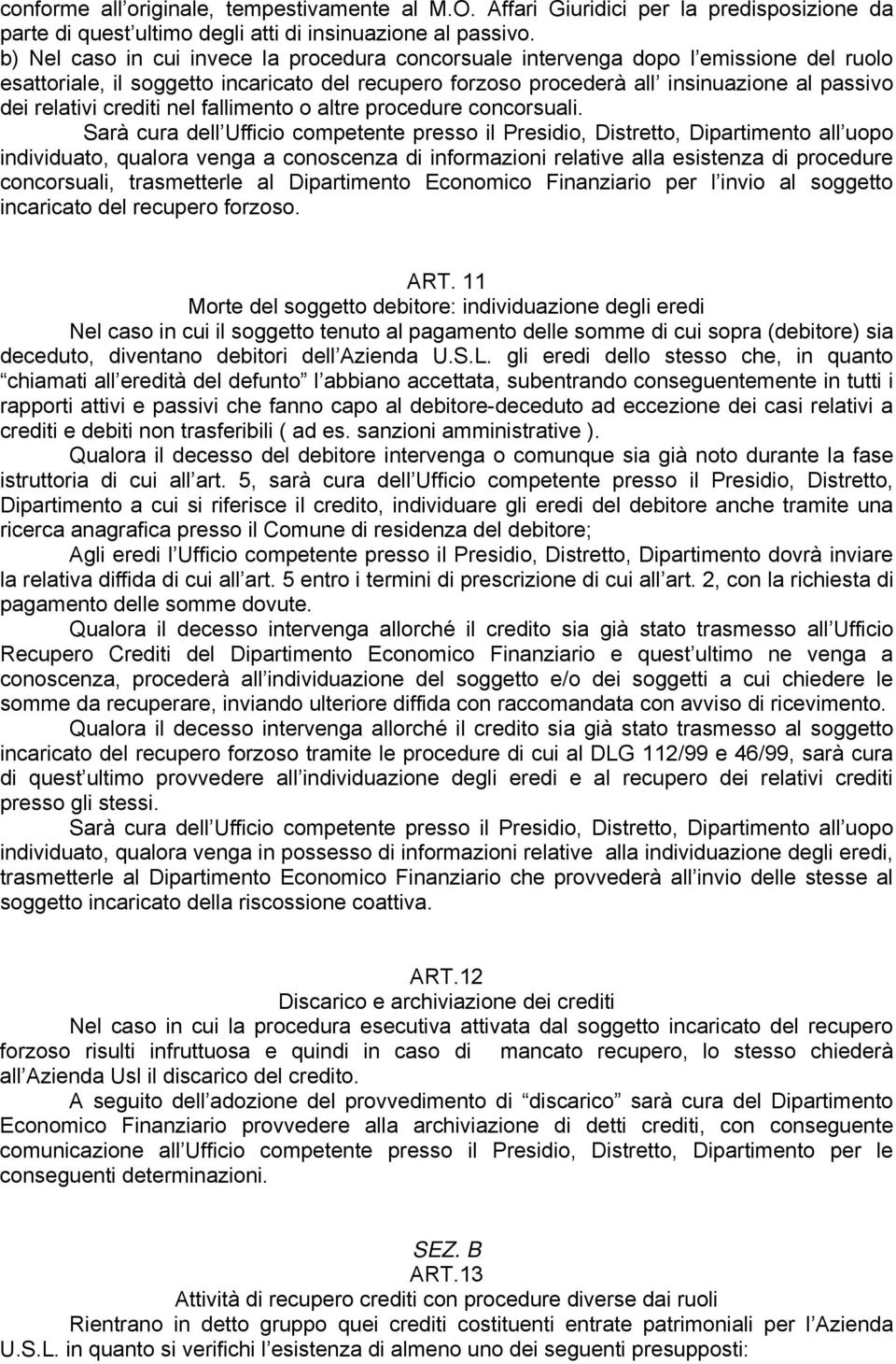 crediti nel fallimento o altre procedure concorsuali.