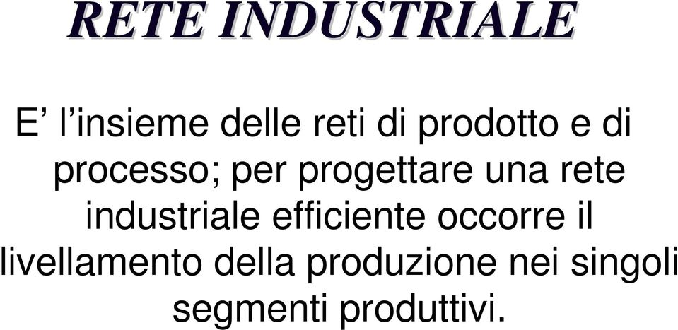 rete industriale efficiente occorre il