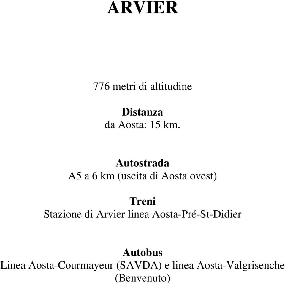 Stazione di Arvier linea Aosta-Pré-St-Didier Autobus