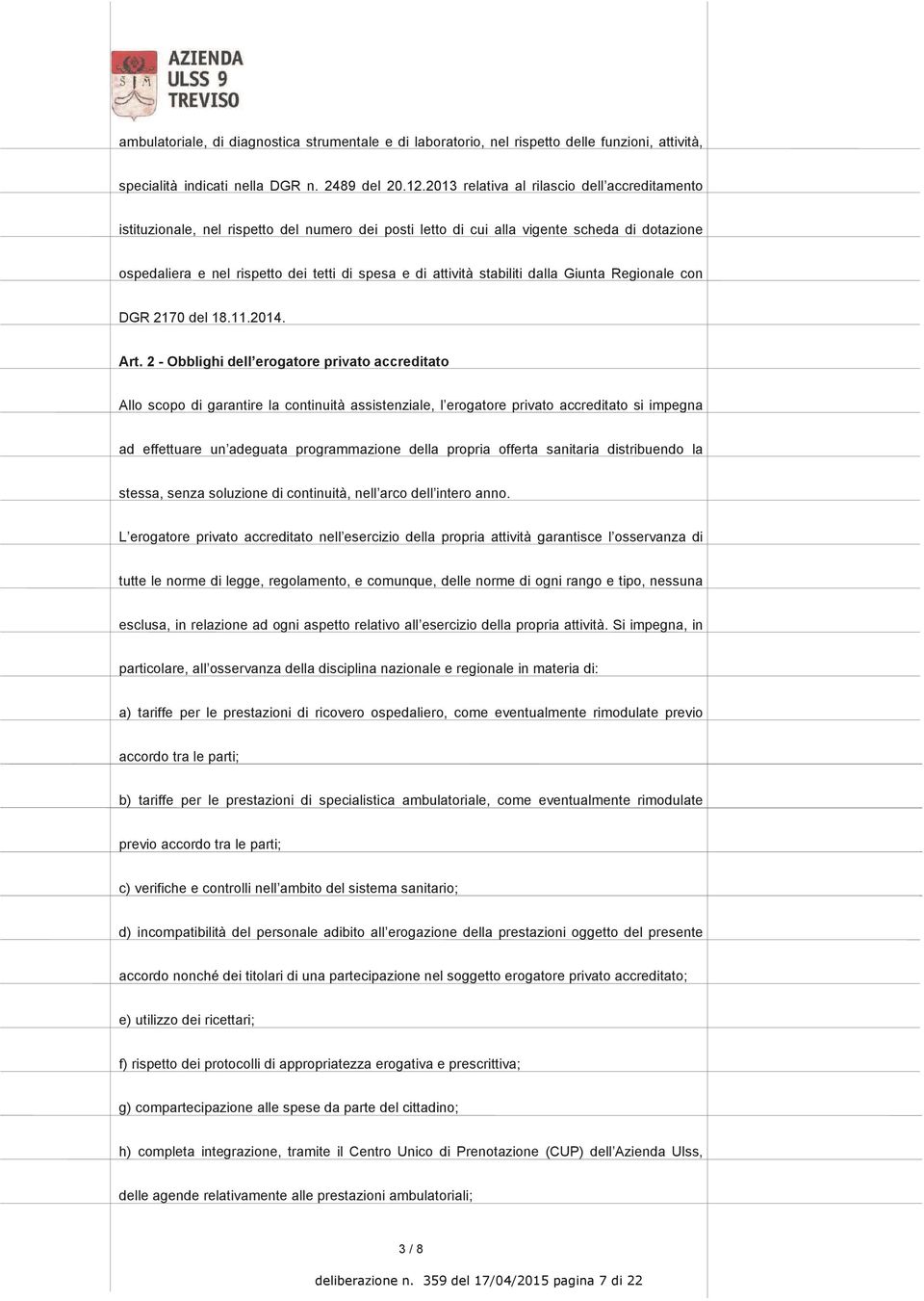 attività stabiliti dalla Giunta Regionale con DGR 2170 del 18.11.2014. Art.