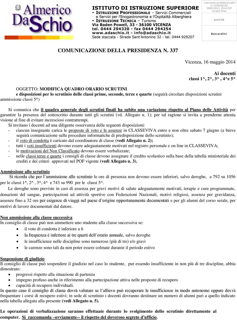 PRES\2013_2014\337 scrutini finali a n n i b B o s c a r d i n r COMUNICAZIONE DELLA PRESIDENZA N.