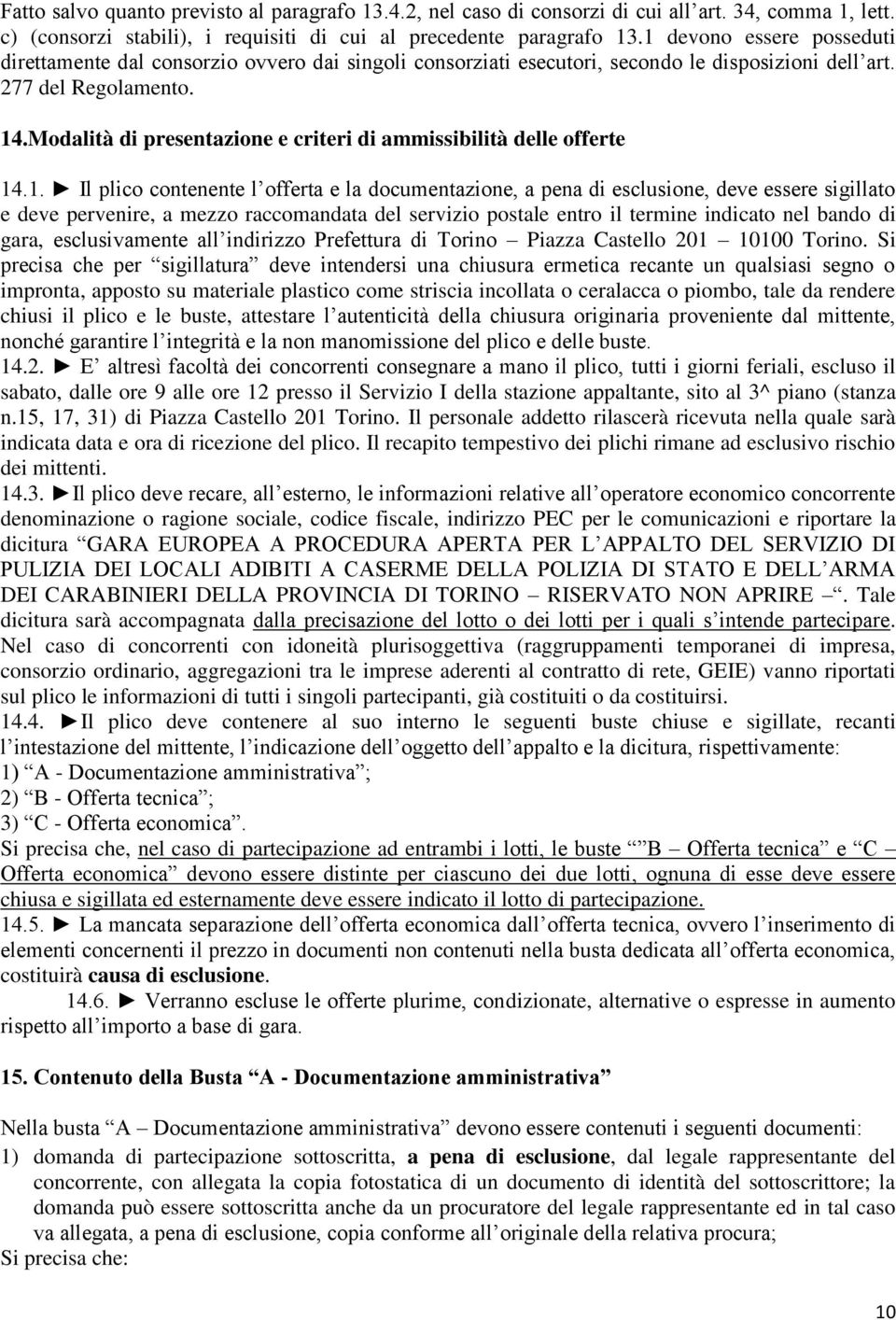 Modalità di presentazione e criteri di ammissibilità delle offerte 14