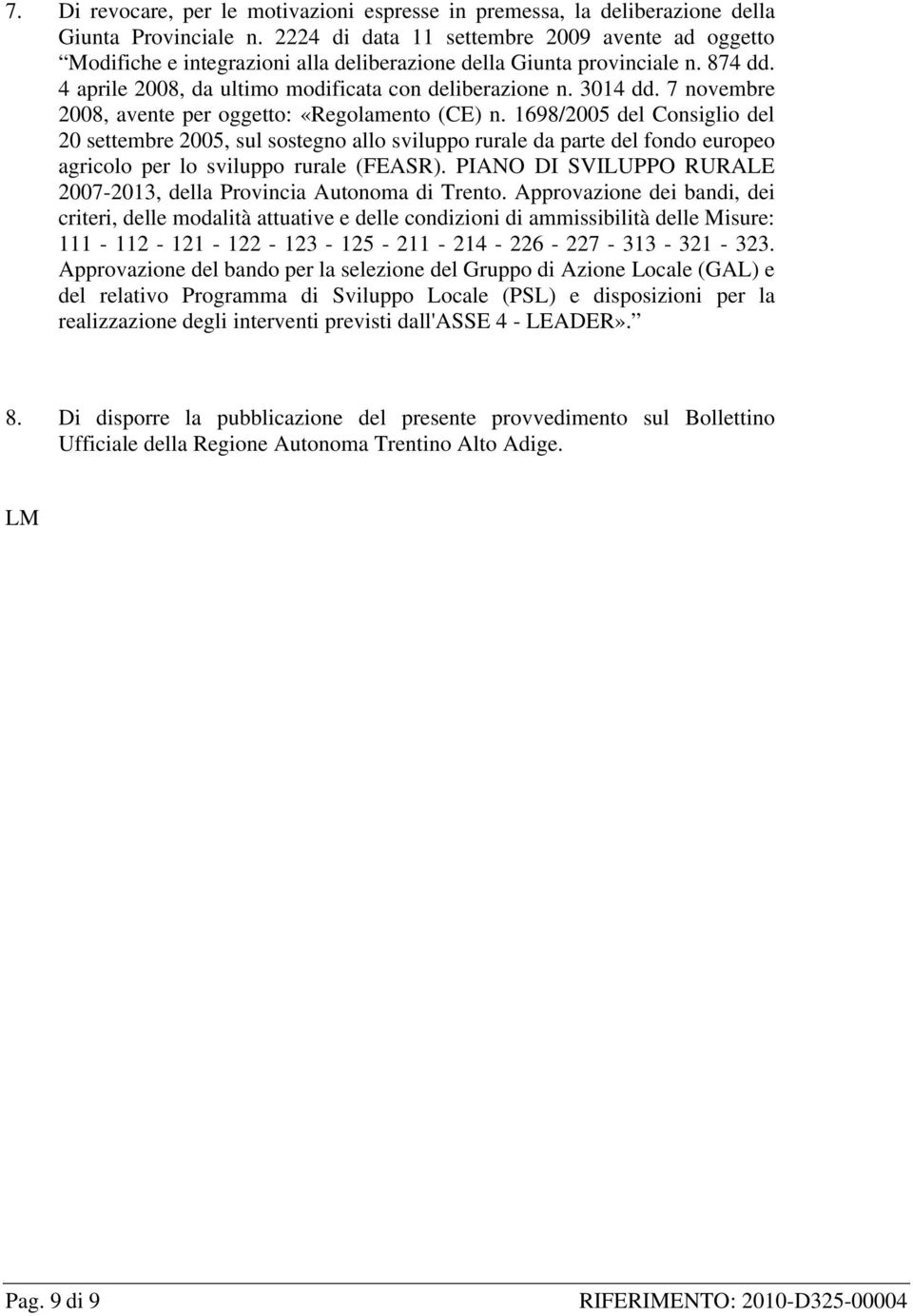 7 novembre 2008, avente per oggetto: «Regolamento (CE) n.