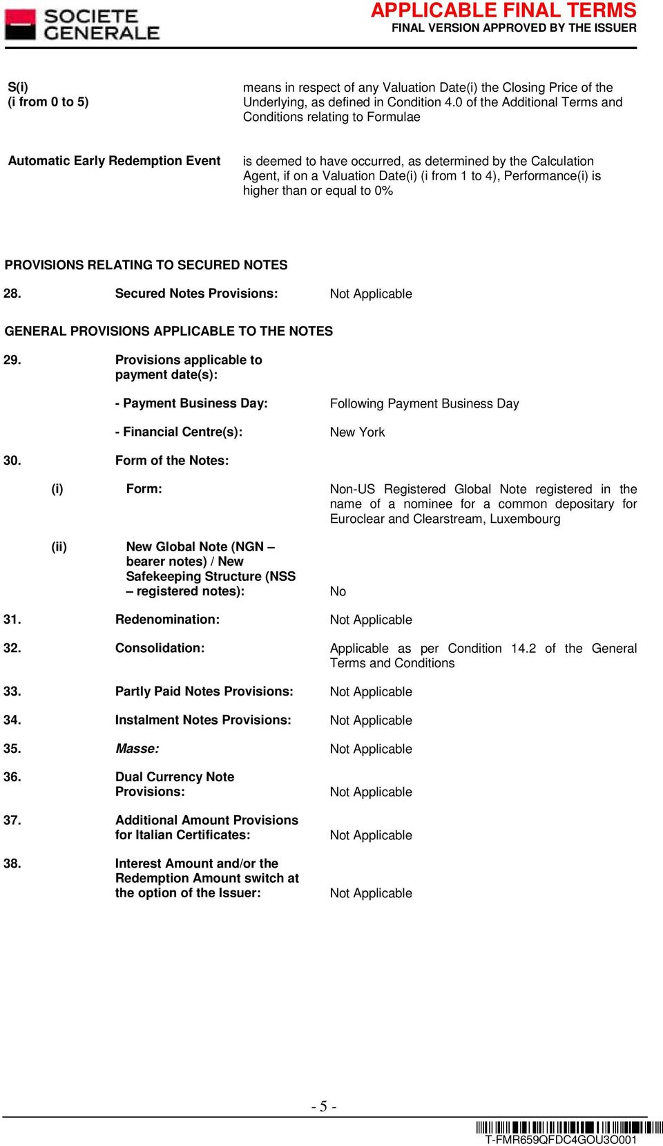 to 4), Performance(i) is higher than or equal to 0% PROVISIONS RELATING TO SECURED NOTES 28. Secured Notes Provisions: GENERAL PROVISIONS APPLICABLE TO THE NOTES 29.