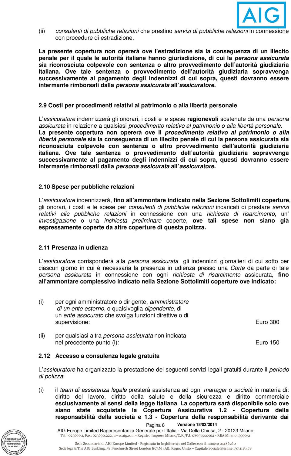 colpevole con sentenza o altro provvedimento dell autorità giudiziaria italiana.