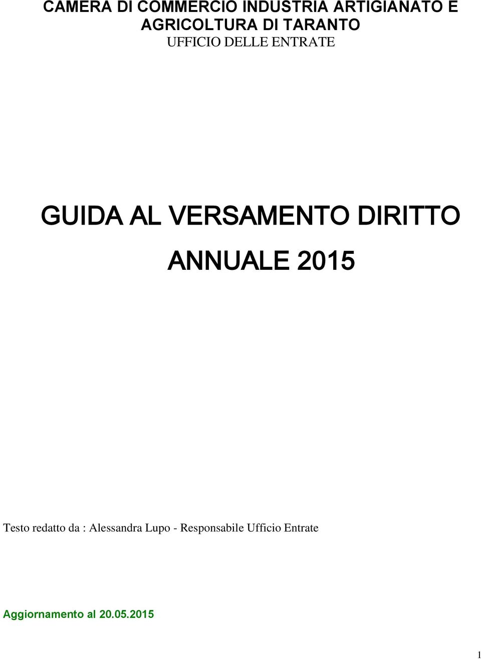 DIRITTO ANNUALE 2015 Testo redatto da : Alessandra Lupo