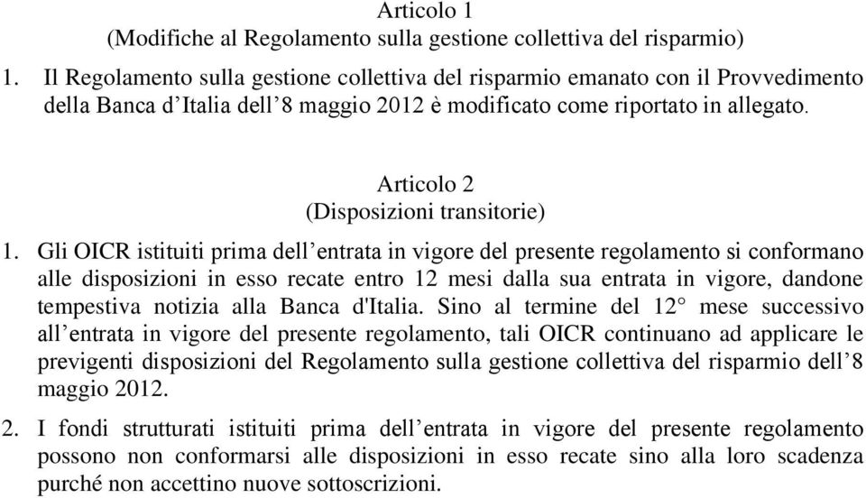 Articolo 2 (Disposizioni transitorie) 1.