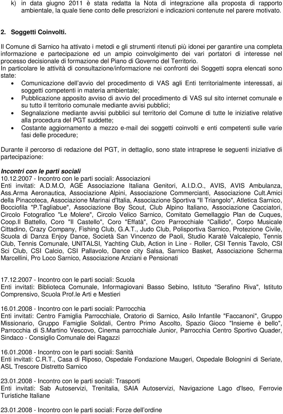 processo decisionale di formazione del Piano di Governo del Territorio.