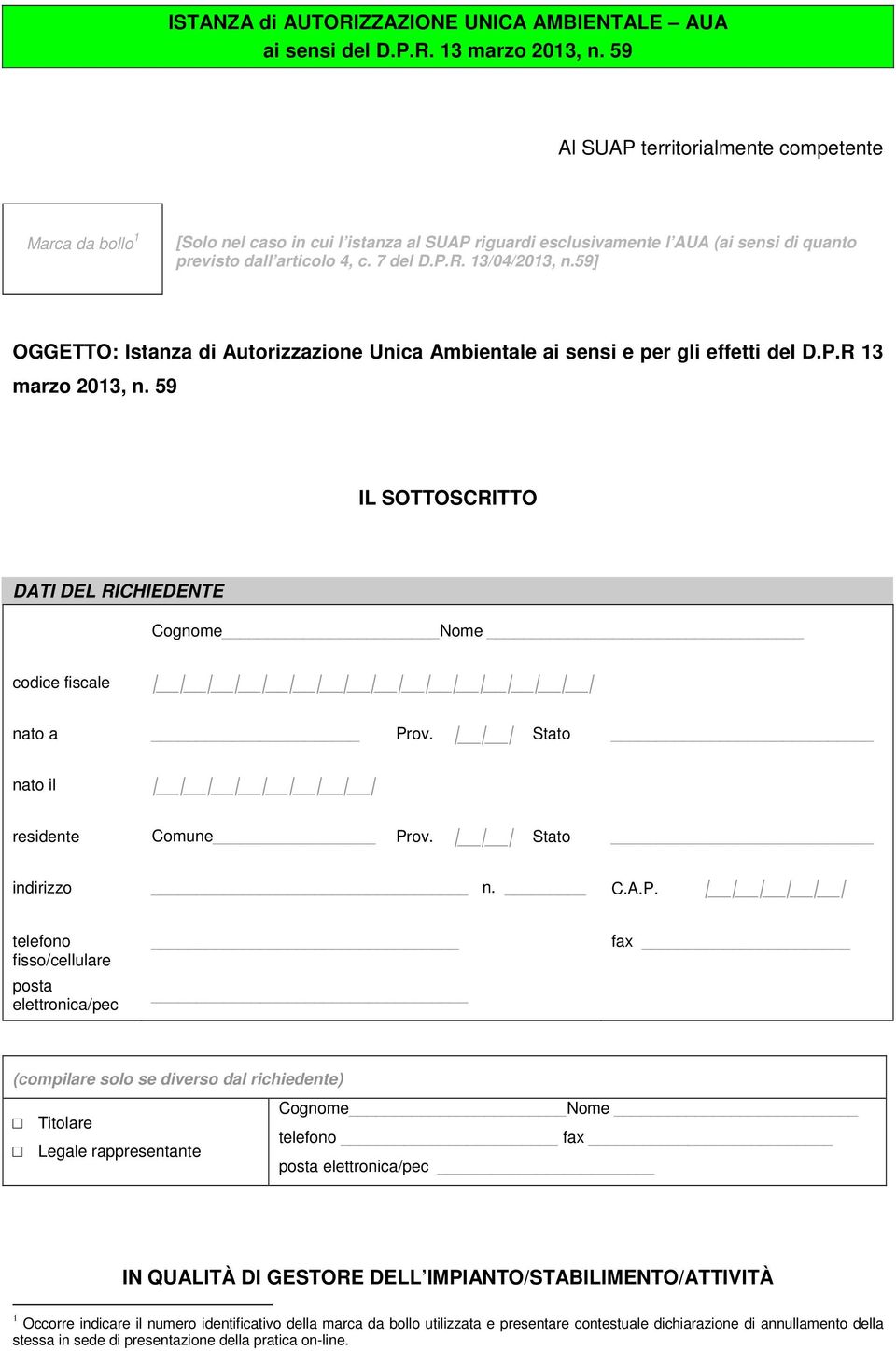 13/04/2013, n.59] OGGETTO: Istanza di Autorizzazione Unica Ambientale ai sensi e per gli effetti del D.P.R 13 marzo 2013, n.