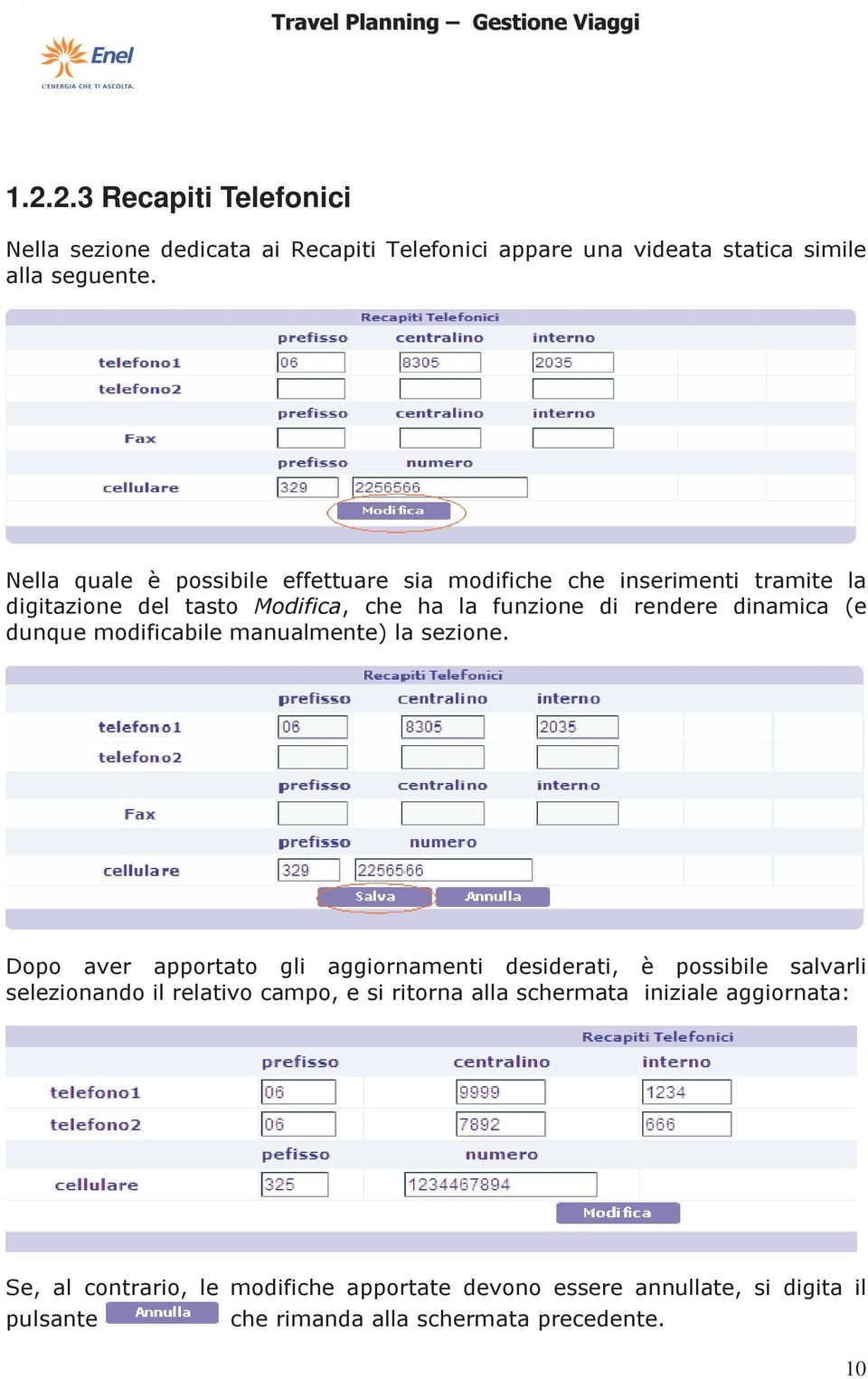 dunque modificabile manualmente) la sezione.