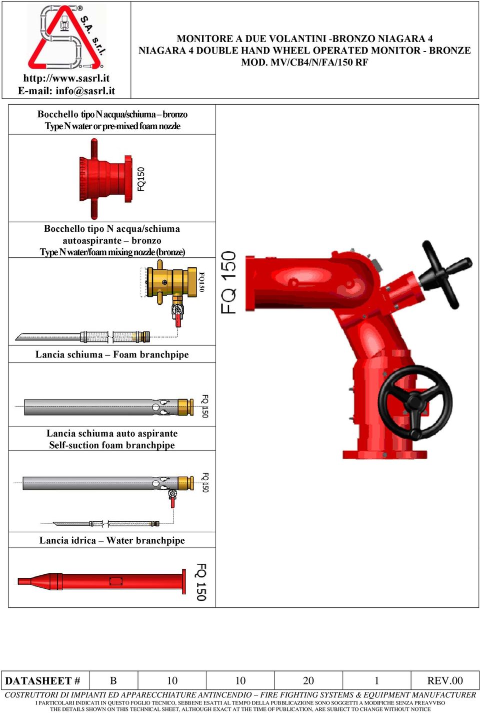 N acqua/schiuma autoaspirante bronzo Type N water/foam mixing nozzle (bronze) Lancia schiuma Foam branchpipe