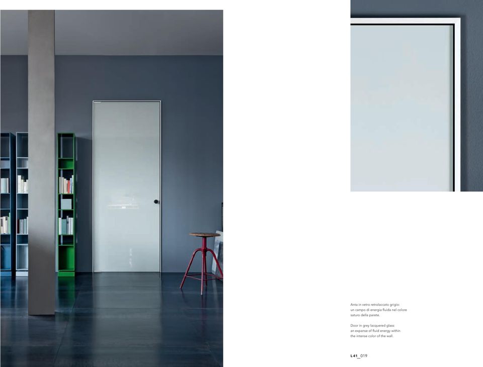 Door in grey lacquered glass: an expanse of