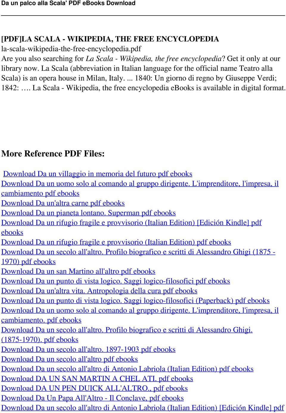 La Scala - Wikipedia, the free encyclopedia ebooks is More Reference PDF Files: Download Da un villaggio in memoria del futuro pdf ebooks Download Da un uomo solo al comando al gruppo dirigente.