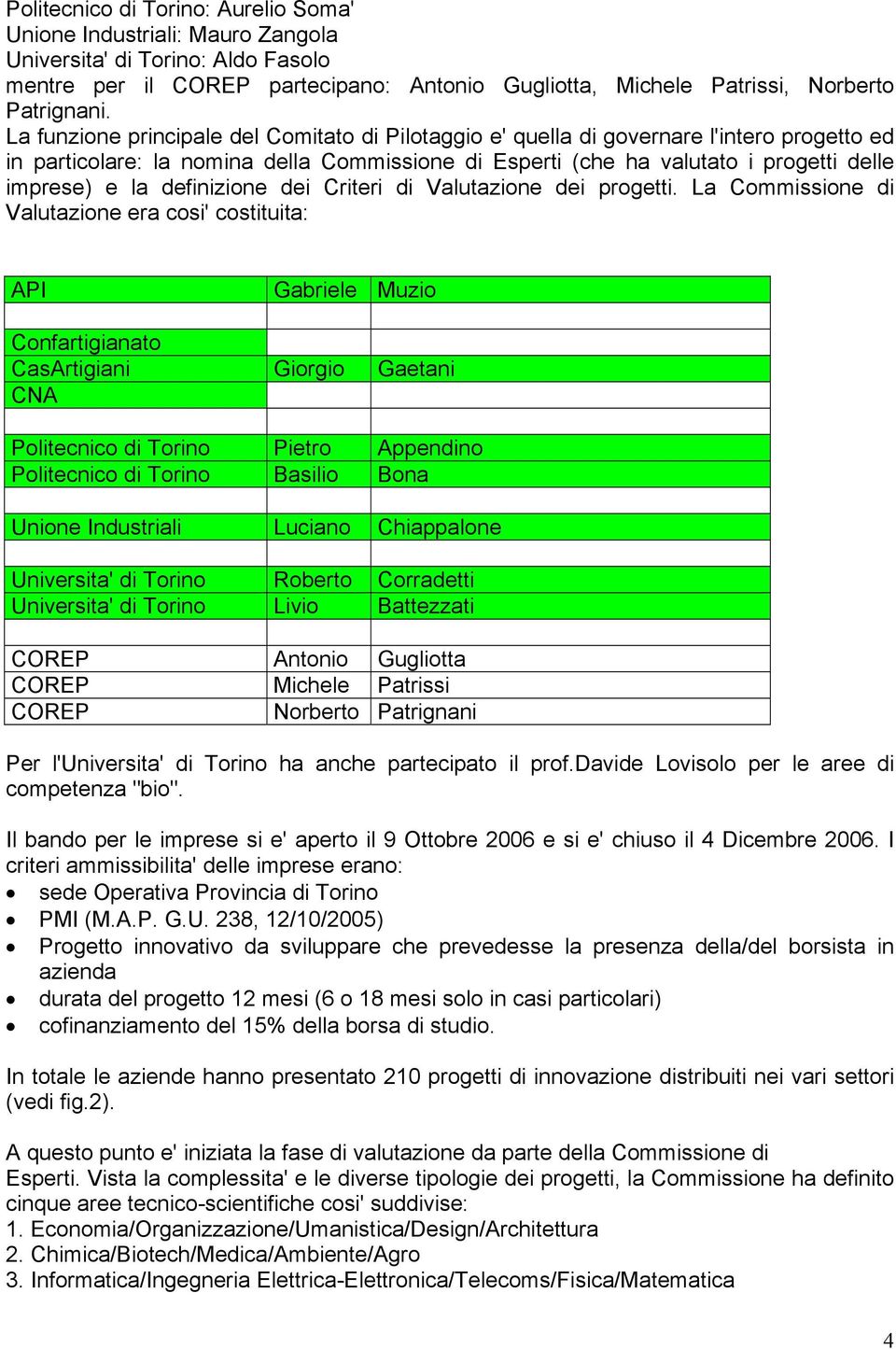 definizione dei Criteri di Valutazione dei progetti.