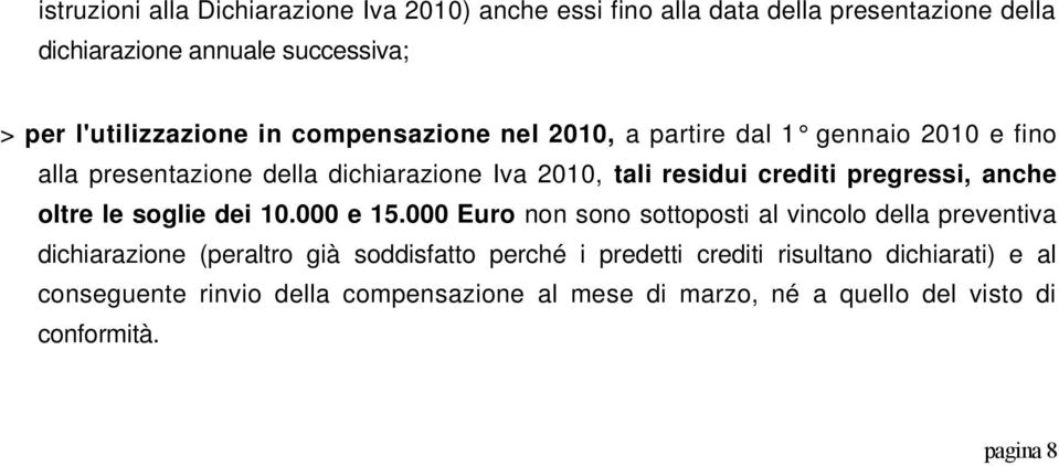 crediti pregressi, anche oltre le soglie dei 10.000 e 15.