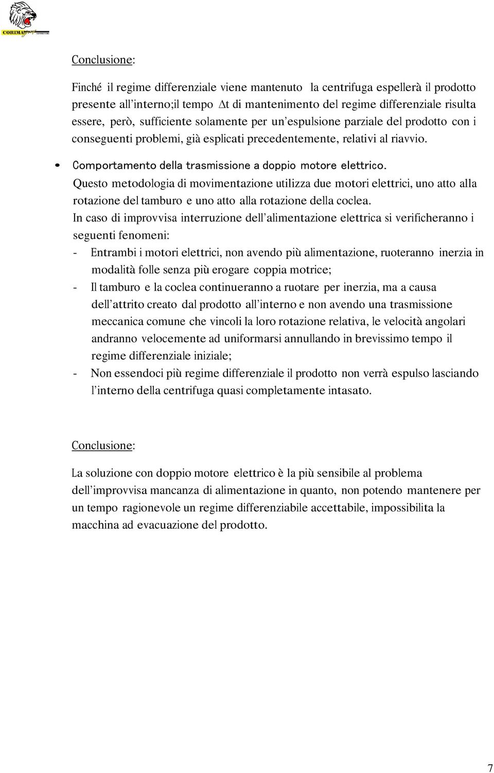 Comportamento della trasmissione a doppio motore elettrico.