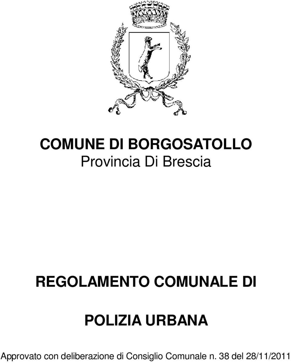 POLIZIA URBANA Approvato con