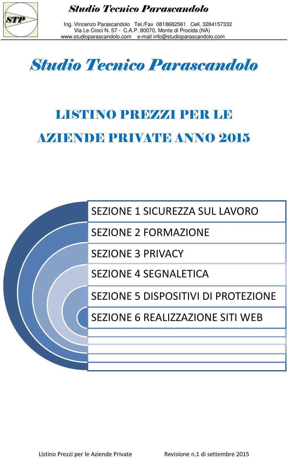 FORMAZIONE SEZIONE 3 PRIVACY SEZIONE 4 SEGNALETICA SEZIONE