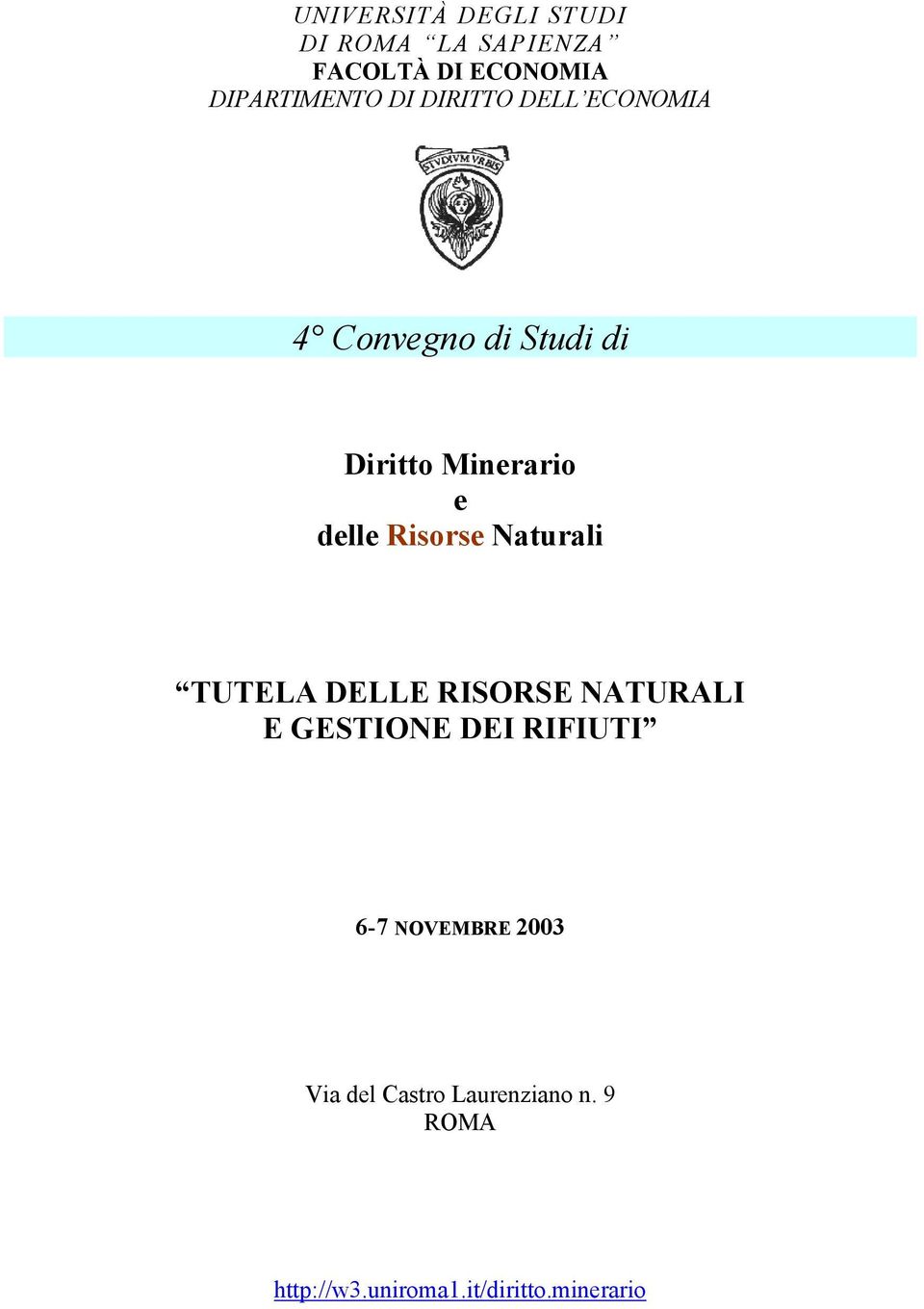 Naturali TUTELA DELLE RISORSE NATURALI E GESTIONE DEI RIFIUTI 6-7 NOVEMBRE