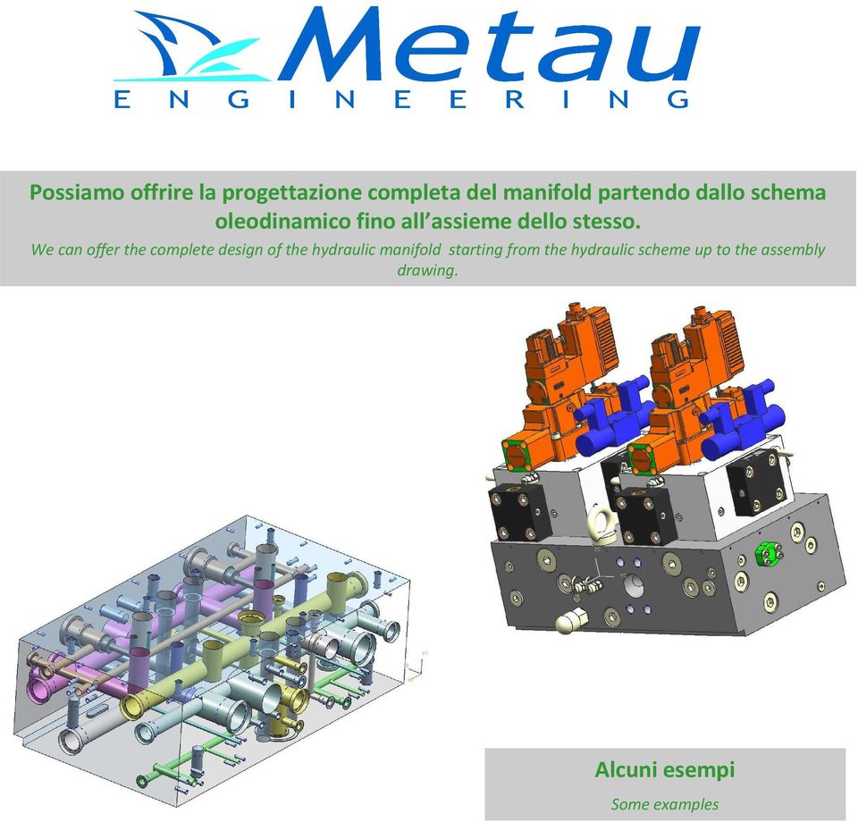 We can offer the complete design of the hydraulic manifold starting