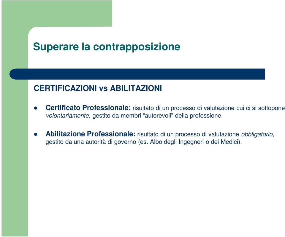 membri autorevoli della professione.