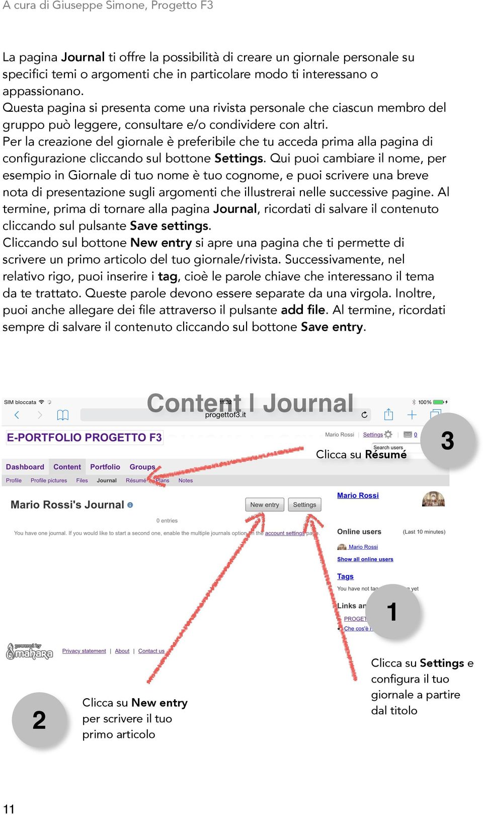 Per la creazione del giornale è preferibile che tu acceda prima alla pagina di configurazione cliccando sul bottone Settings.