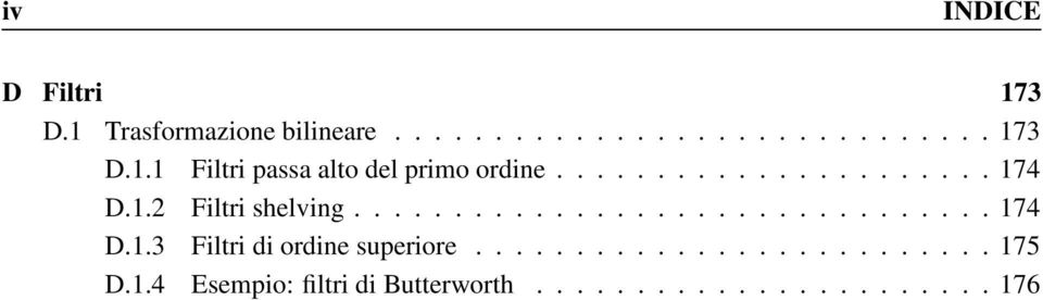 ......................... 15 D.1.4 Esempio: filtri di Butterworth....................... 16