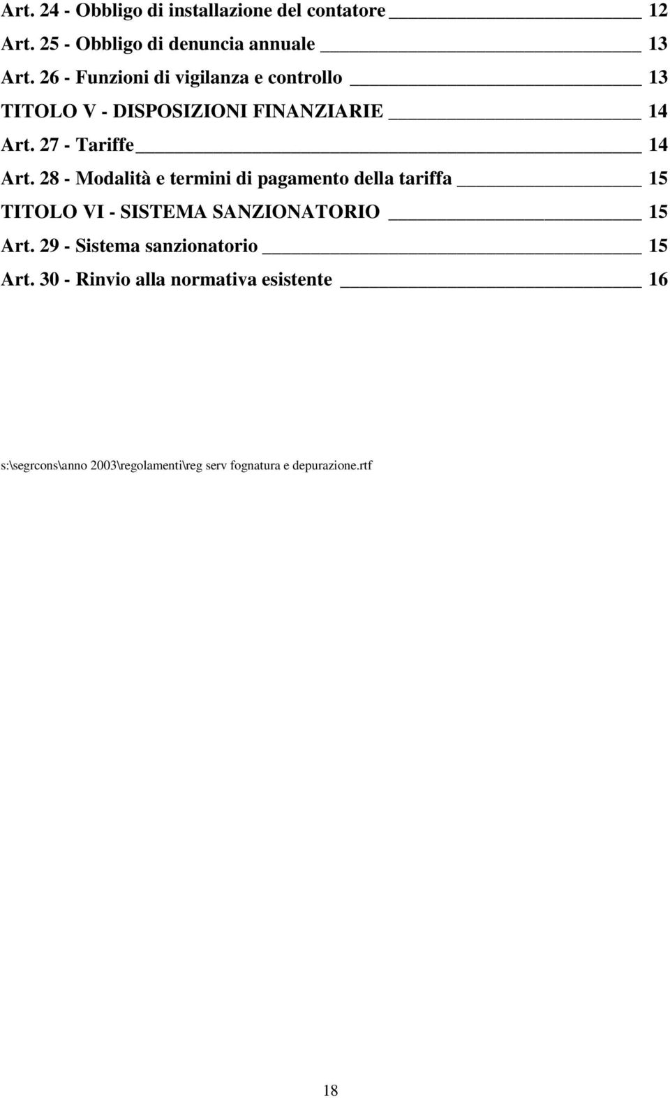 28 - Modalità e termini di pagamento della tariffa 15 TITOLO VI - SISTEMA SANZIONATORIO 15 Art.