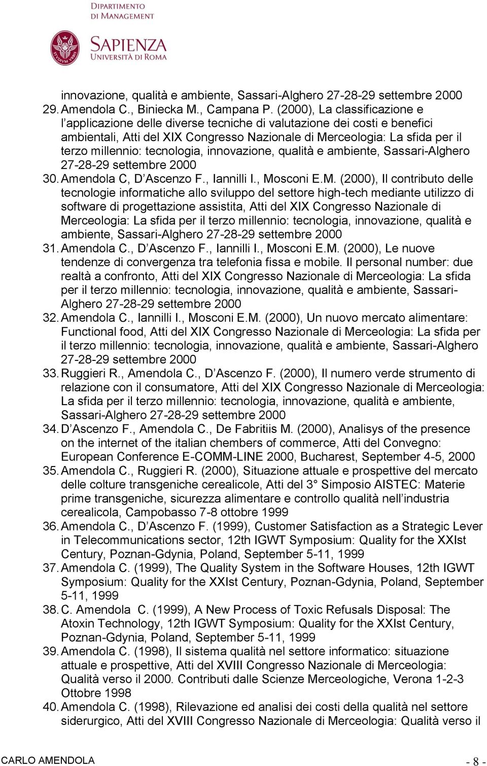 tecnologia, innovazione, qualità e ambiente, Sassari-Alghero 27-28-29 settembre 2000 30. Amendola C, D Ascenzo F., Iannilli I., Mo