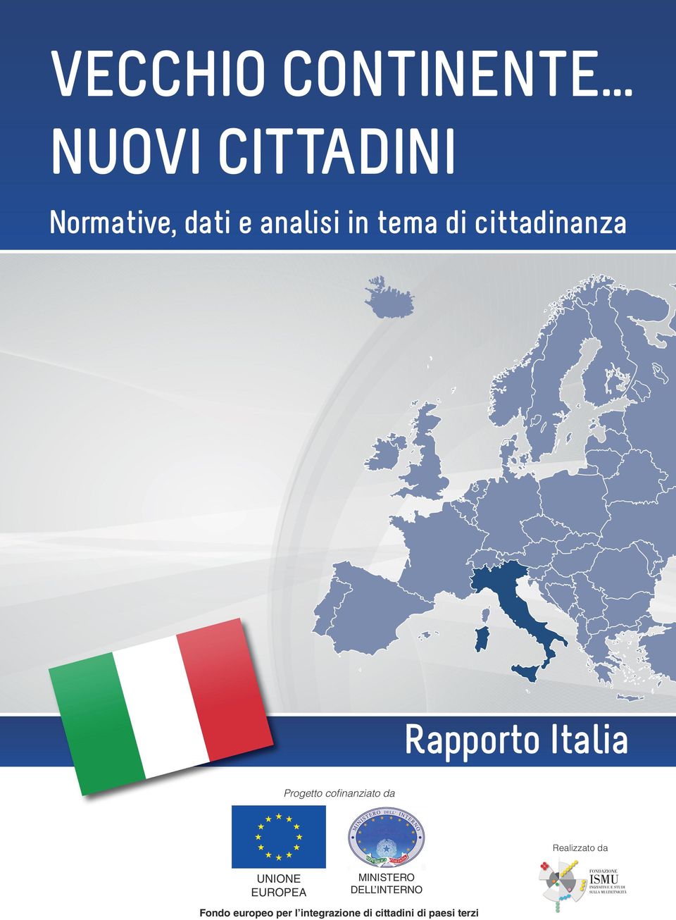 cittadinanza Rapporto Italia Progetto cofinanziato da