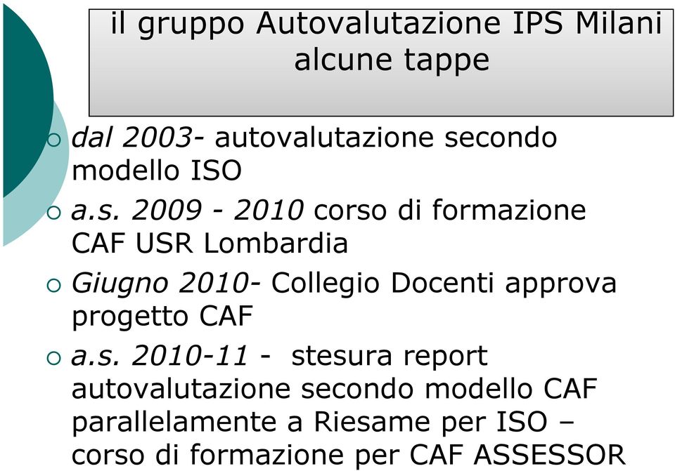 2009-2010 corso di formazione CAF USR Lombardia Giugno 2010- Collegio Docenti