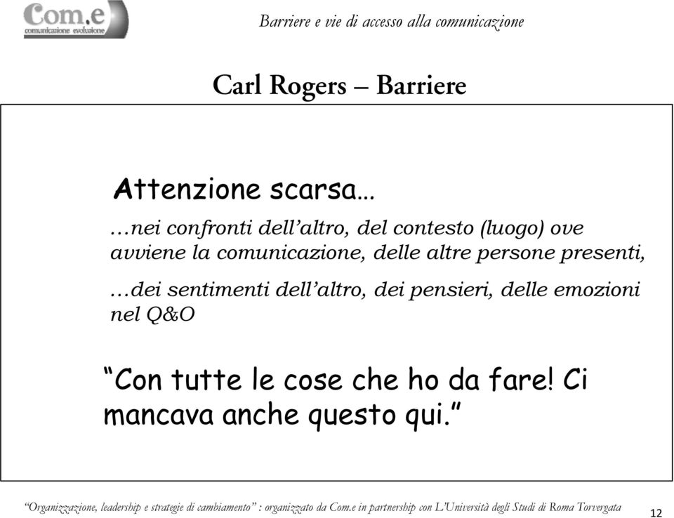 presenti, dei sentimenti dell altro, dei pensieri, delle emozioni