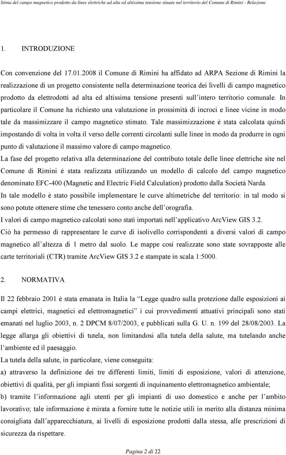 ed altissima tensione presenti sull intero territorio comunale.