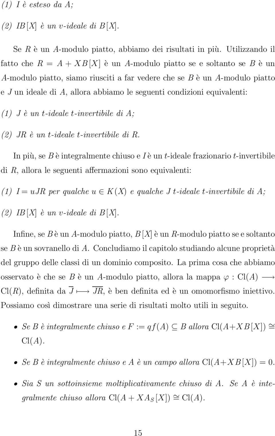 seguenti condizioni equivalenti: (1) J èunt-ideale t-invertibile di A; (2) JR èunt-ideale t-invertibile di R.